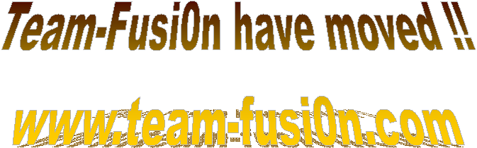 Team-Fusi0n have moved !!
www.team-fusi0n.com